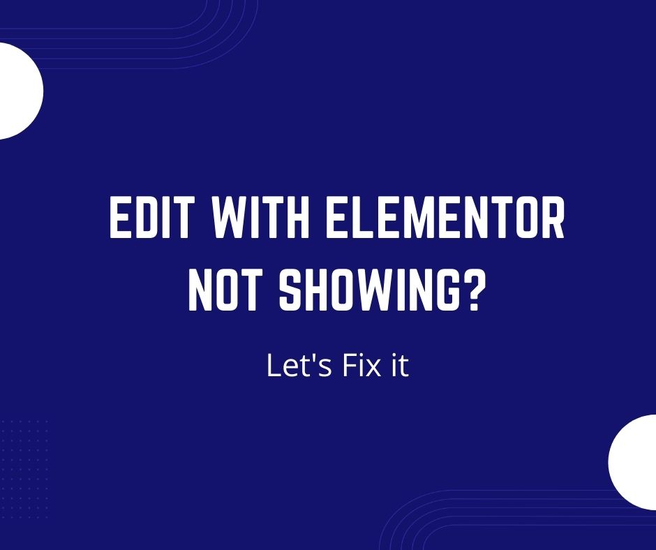 edit with elementor not showing